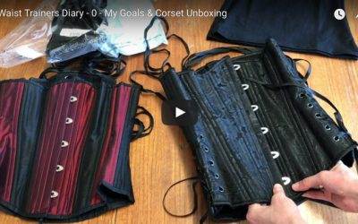 Video 0: My Waist Training Goals & The First Corset Unboxing!